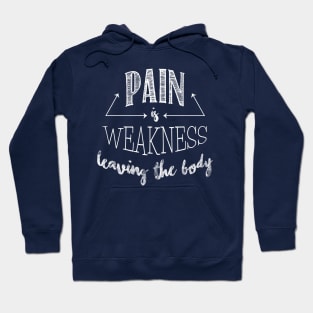 Pain is Weakness Hoodie